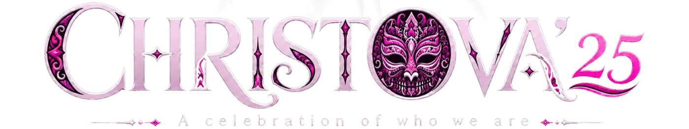 CHRISTOVA ’25 — A celebration of who we are